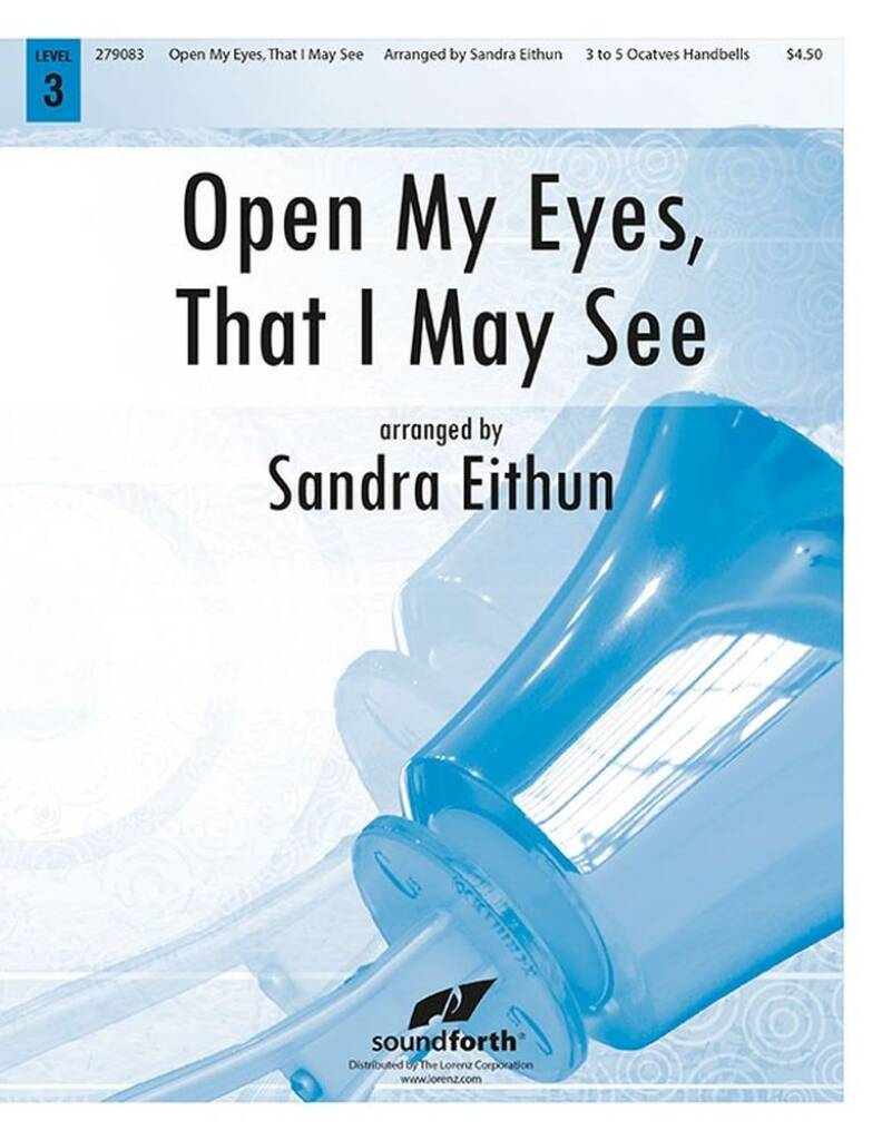 Open My Eyes, That I May See