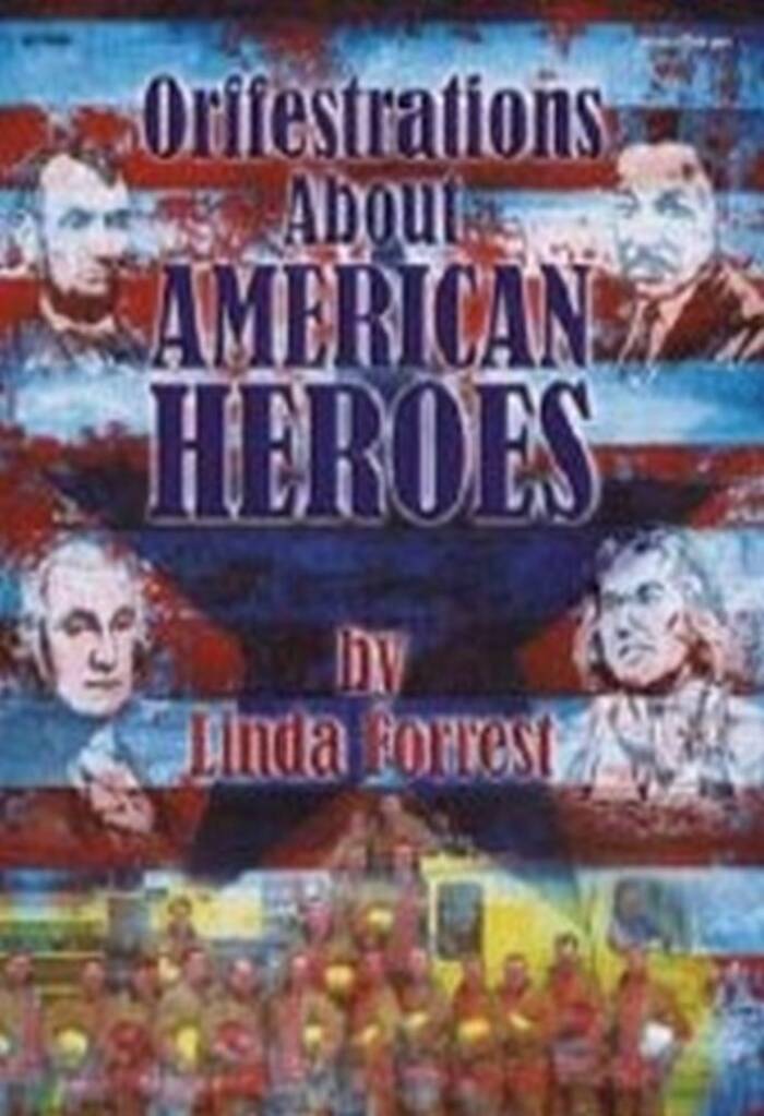 Orffestrations About American Heroes