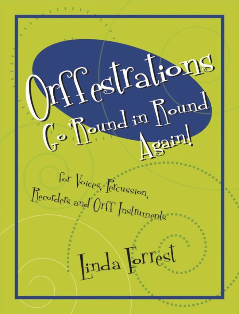 Orffestrations Go 'round In Round Again!