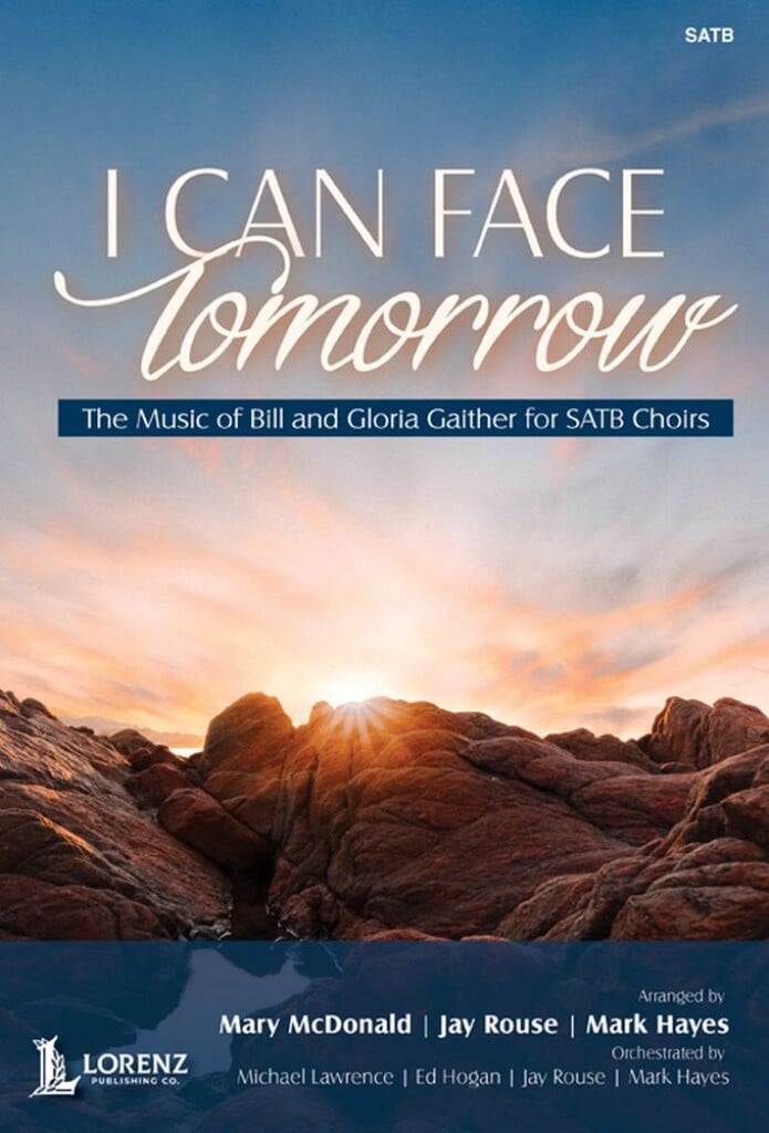 I Can Face Tomorrow - Choral Collection