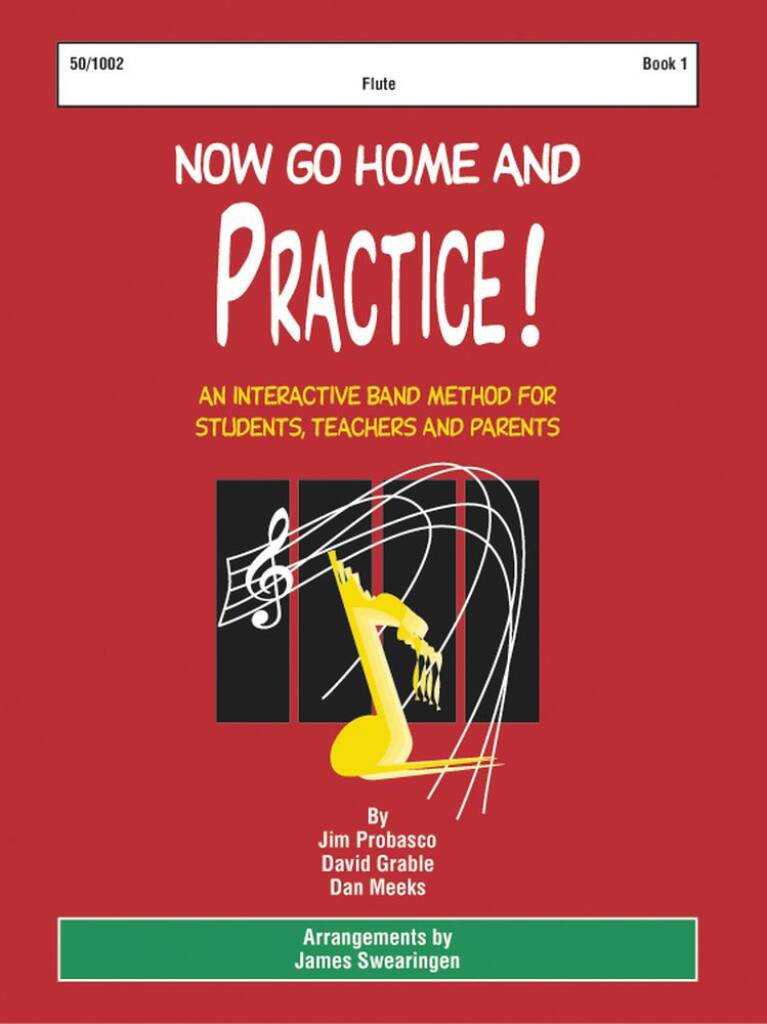 Now Go Home and Practice Book 1 Flute