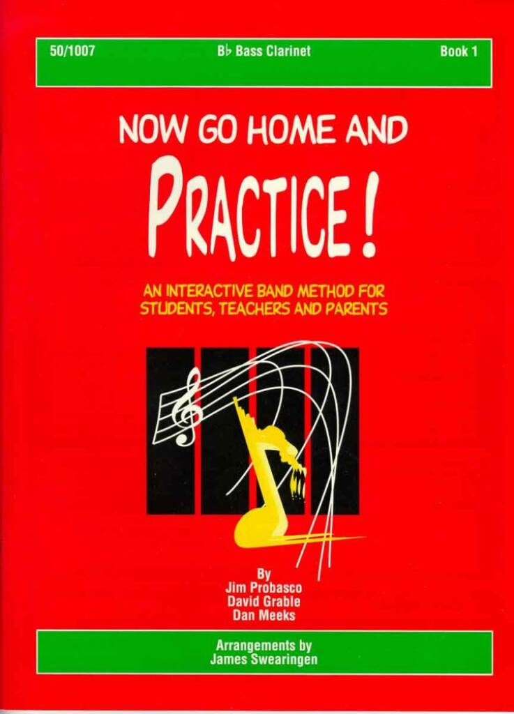 Now Go Home and Practice Book 1 Bass Clarinet