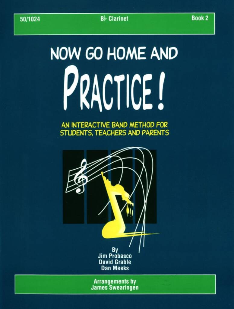 Now Go Home and Practice Book 2 Clarinet
