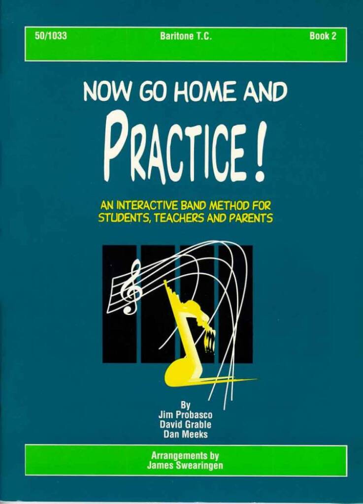 Now Go Home and Practice Book 2 Baritone Tc