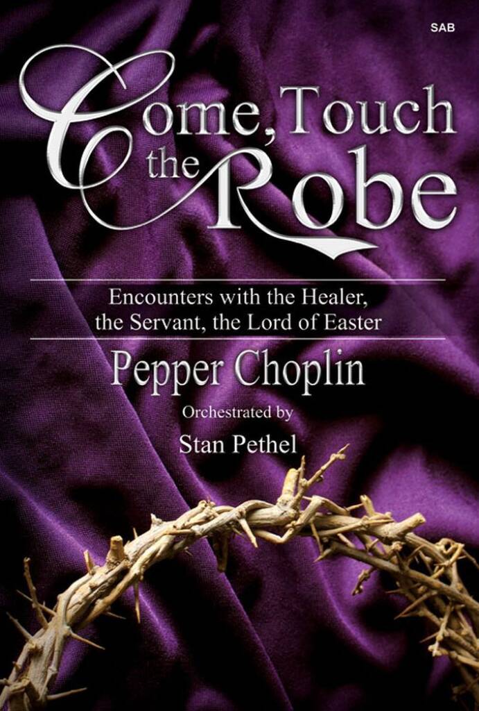 Come, Touch The Robe