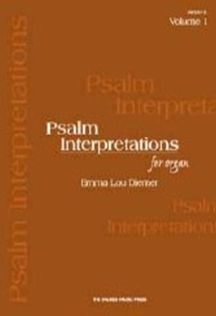 Psalm Interpretations For Organ, Volume 1