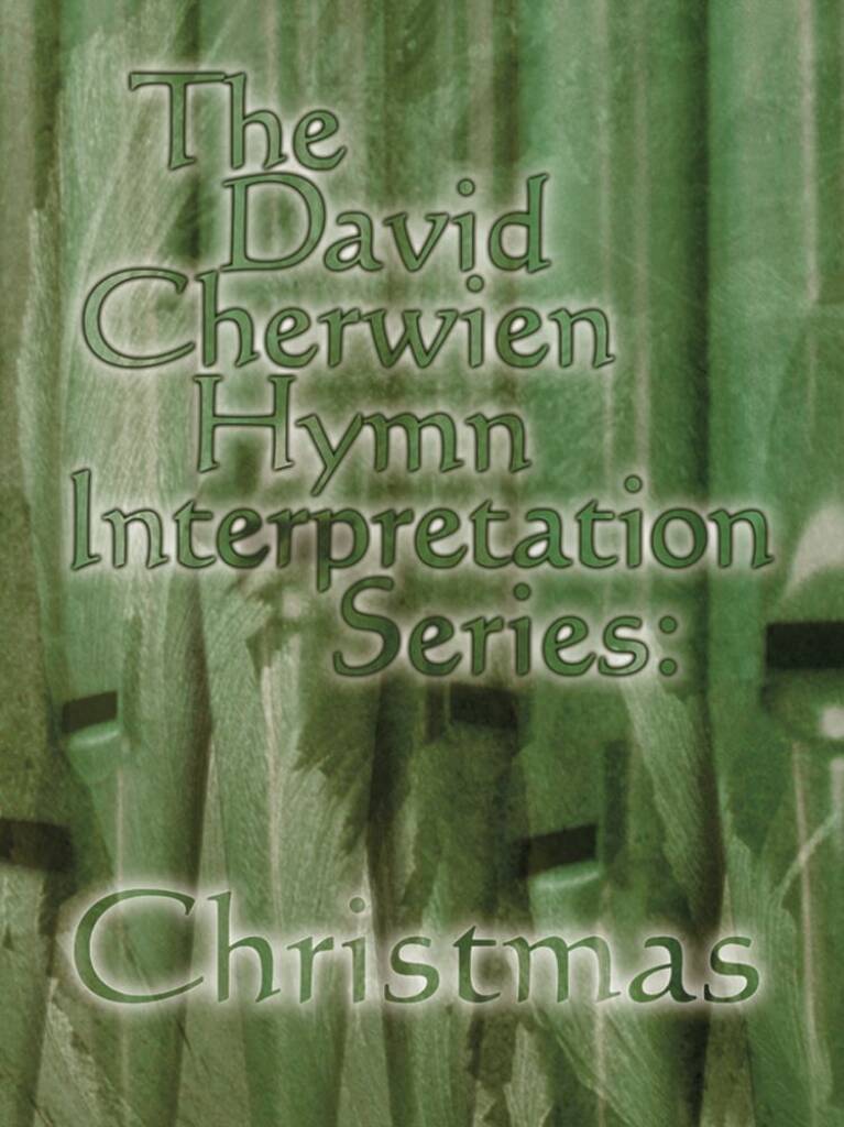 The David Cherwien Hymn Interpretation Series