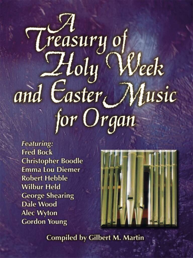 A Treasury Of Holy Week and Easter Music For Organ