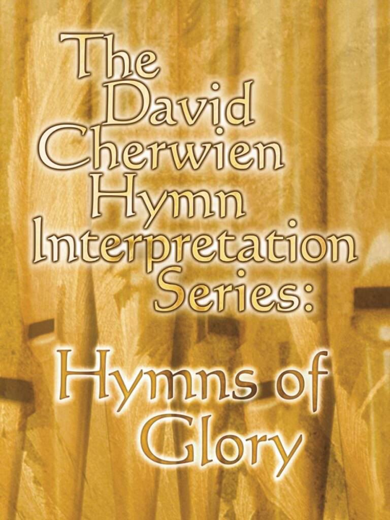 The David Cherwien Hymn Interpretation Series