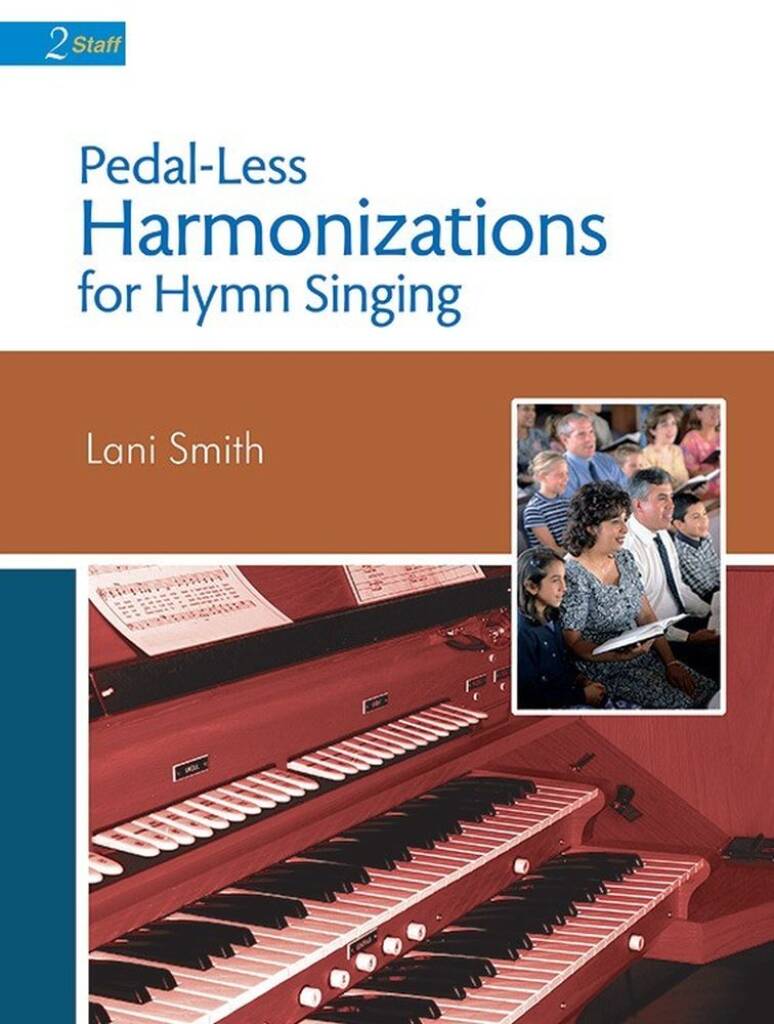 Pedal-Less Harmonizations For Hymn Singing