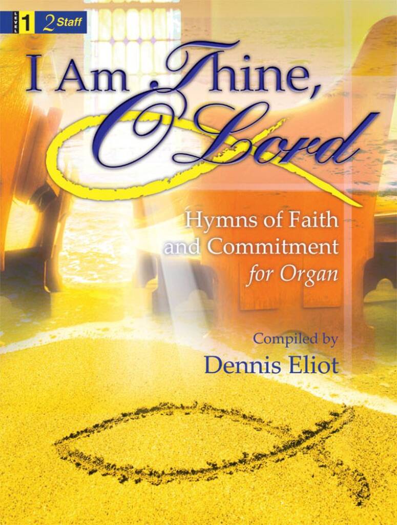 I Am Thine, O Lord