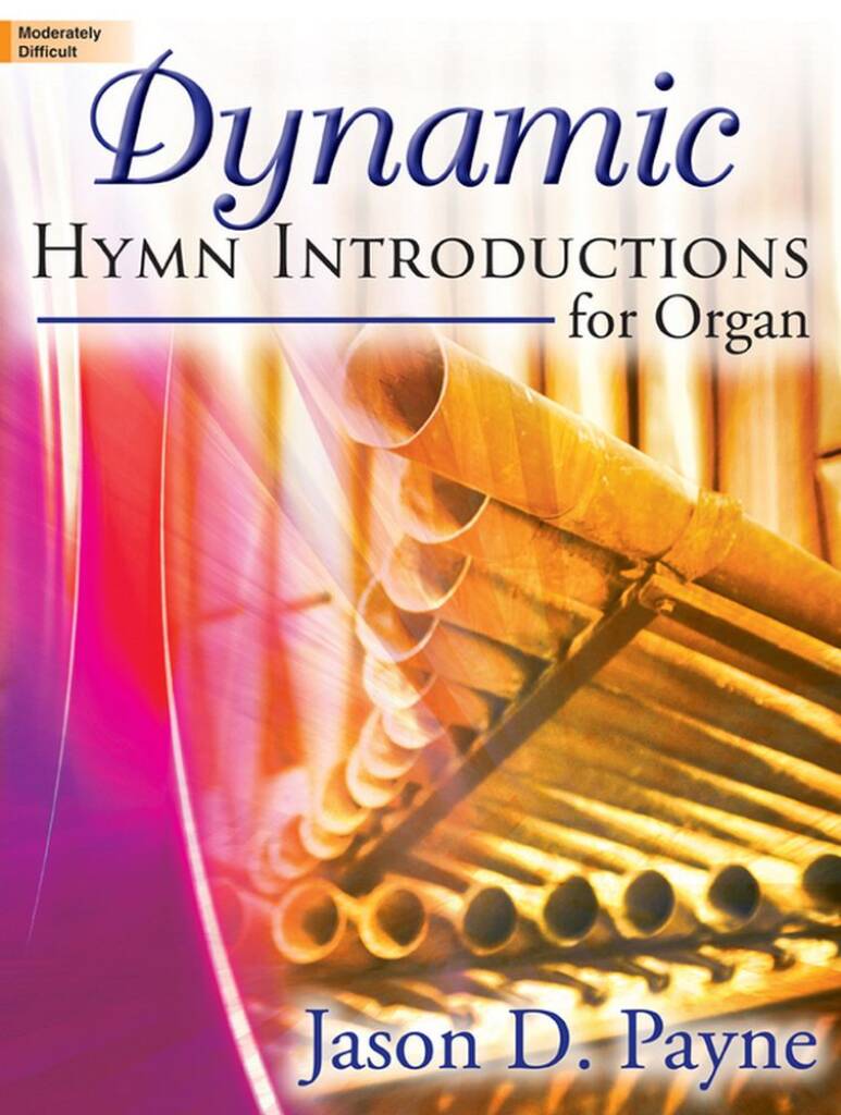 Dynamic Hymn Introductions For Organ