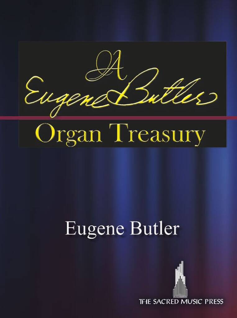 A Eugene Butler Organ Treasury