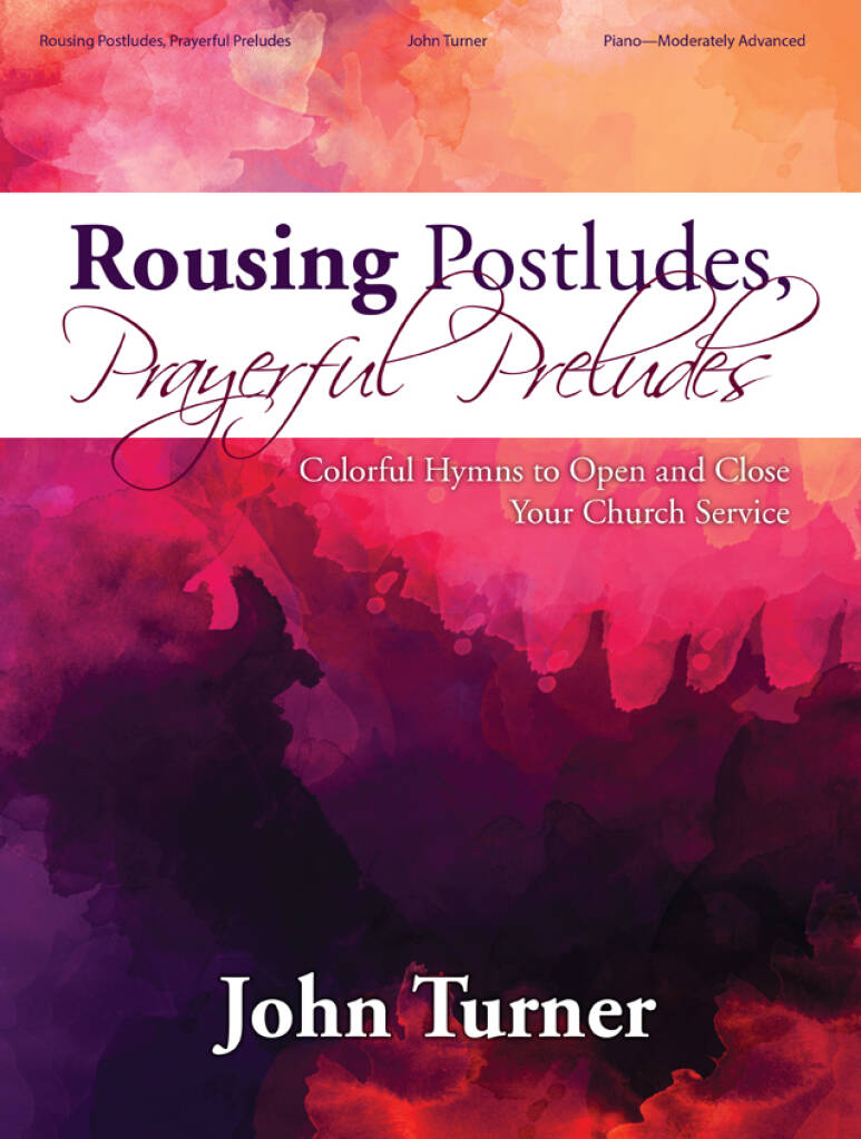 Rousing Postludes, Prayerful Preludes - Piano Coll
