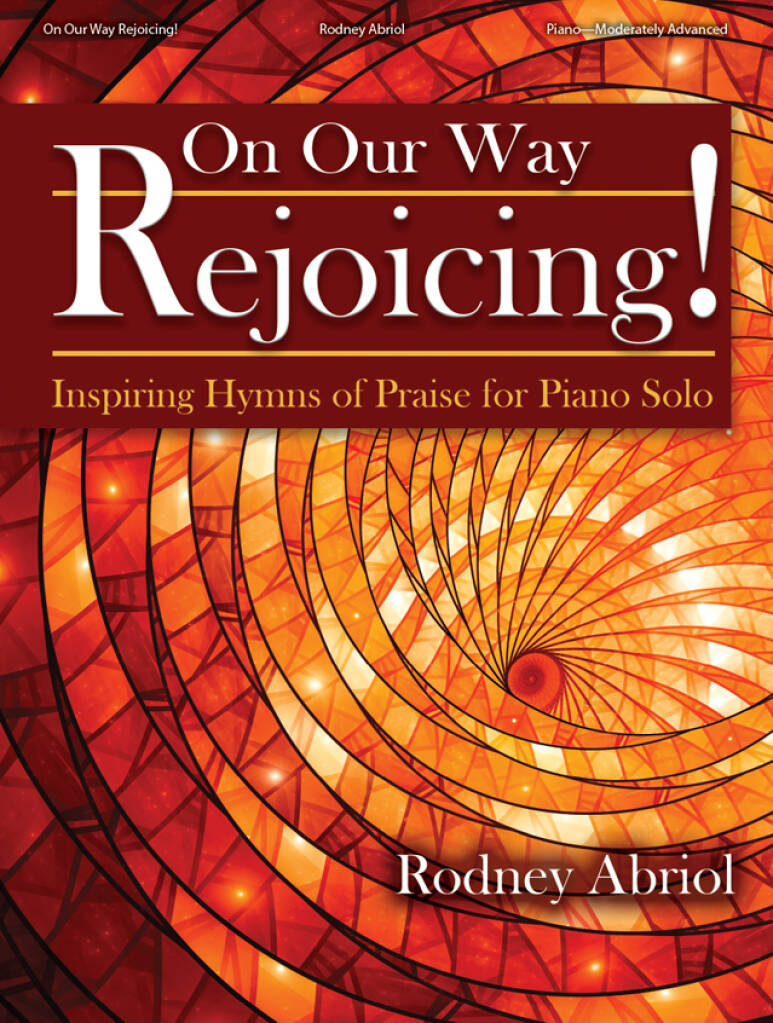 On Our Way Rejoicing! - Piano collection