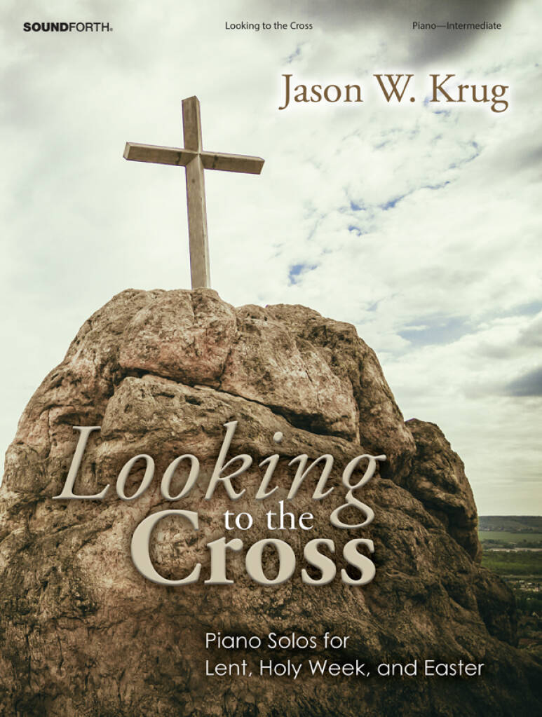 Looking to the Cross - Piano collection