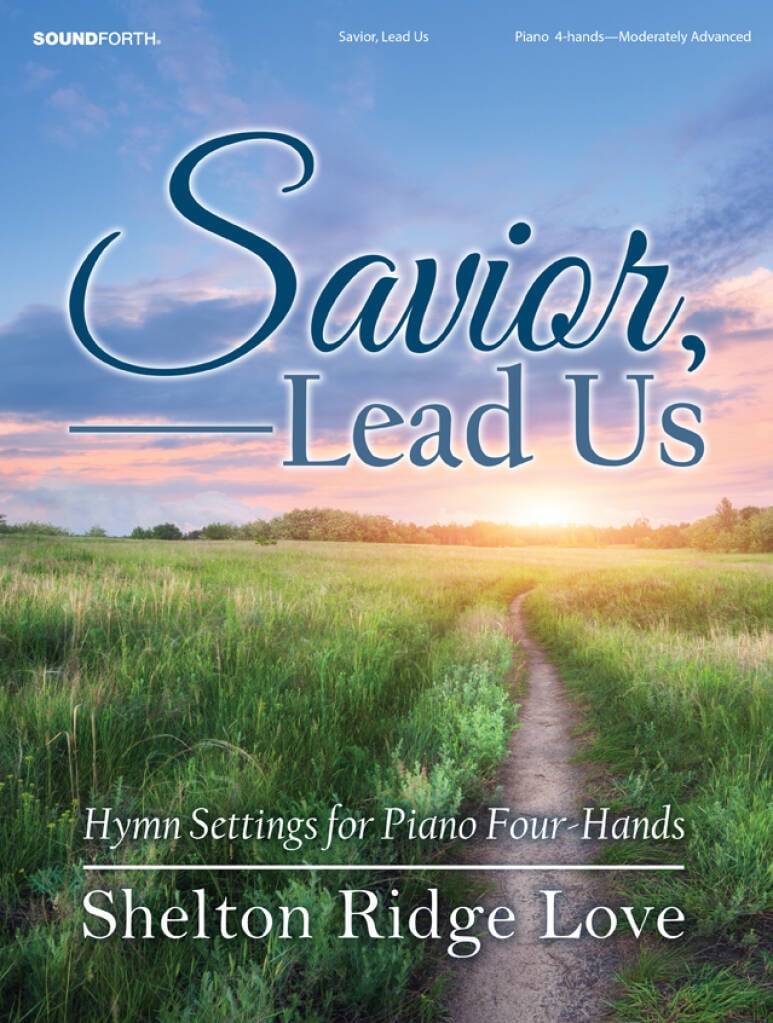 Savior, Lead Us - Piano 4-hand Collection