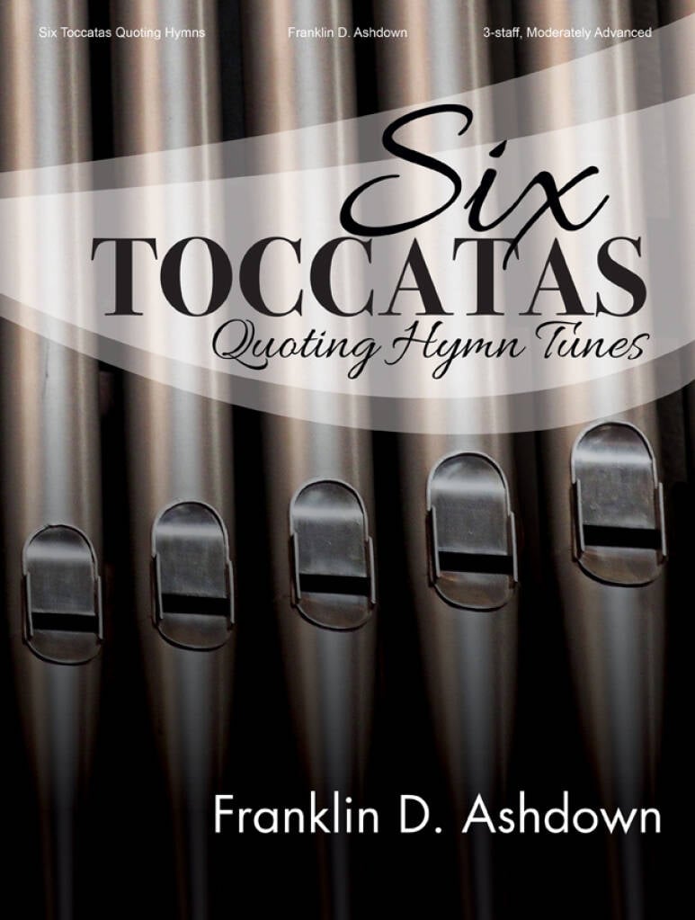 Six Toccatas Quoting Hymn Tunes - Organ collection