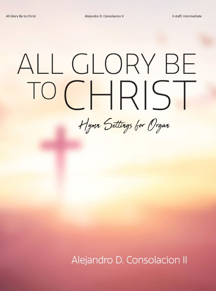 All Glory Be To Christ