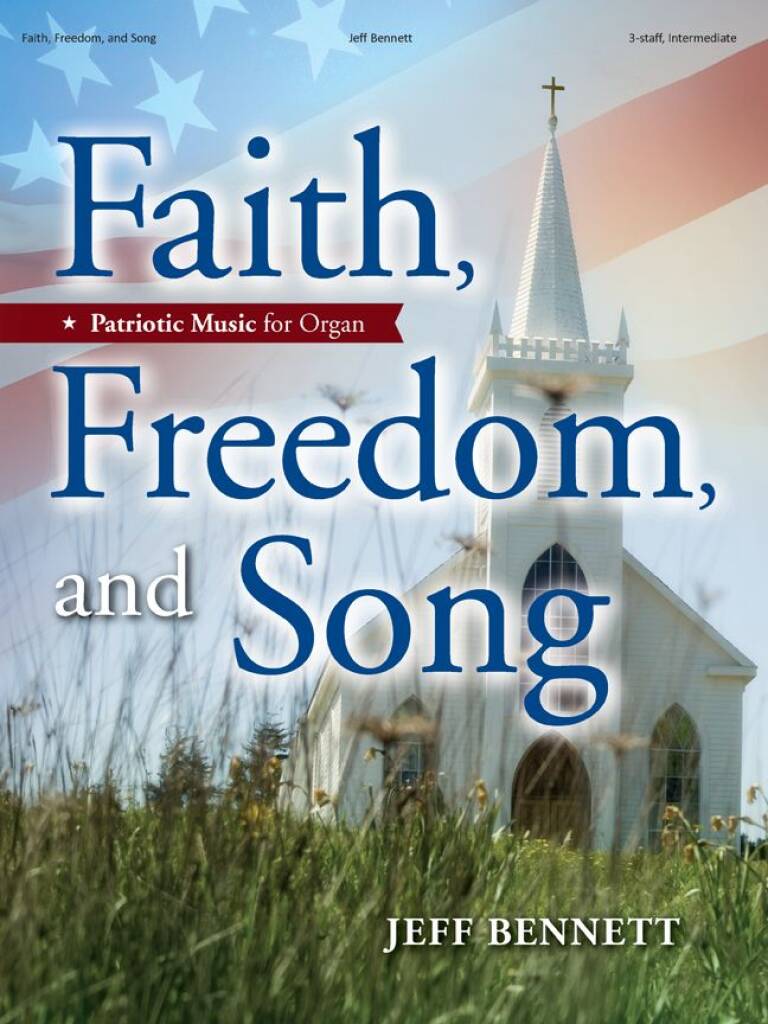 Faith, Freedom, and Song