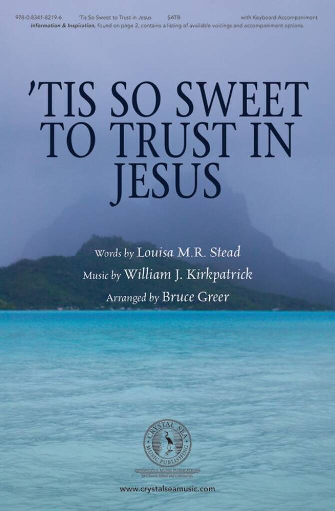 tis So Sweet To Trust In Jesus