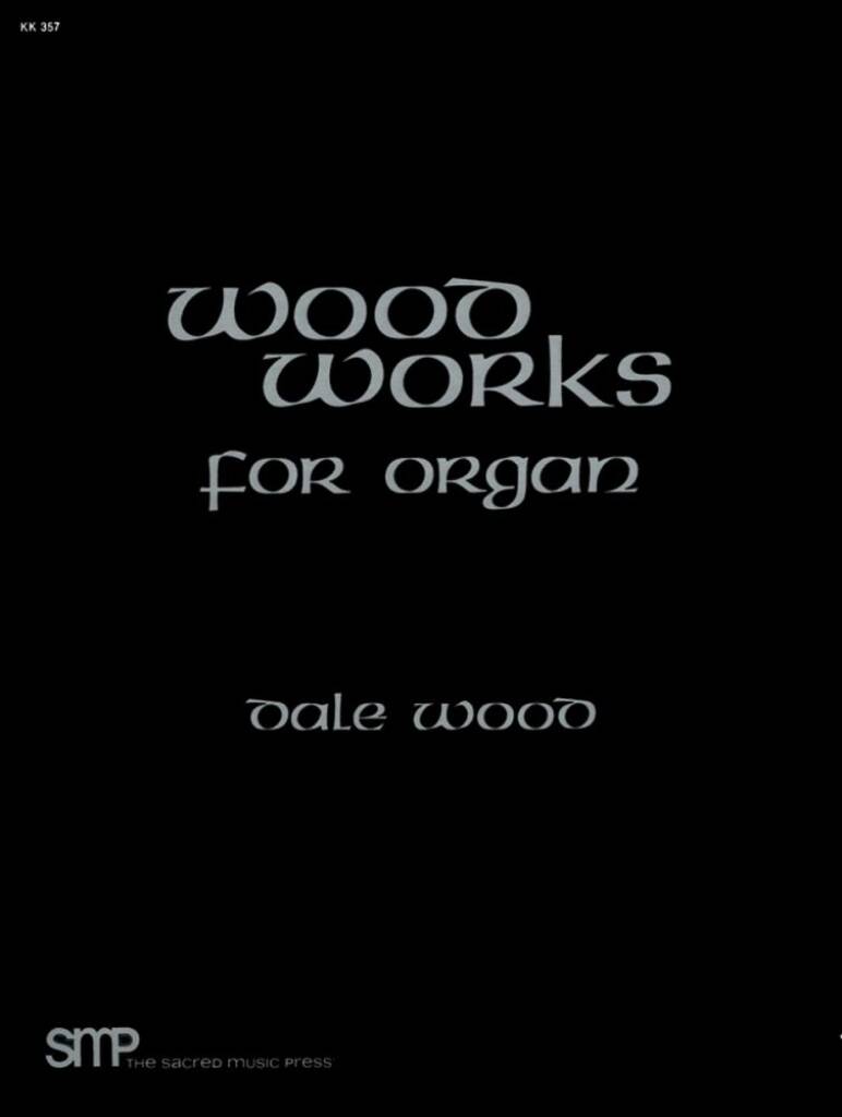 Wood Works For Organ, Book 1