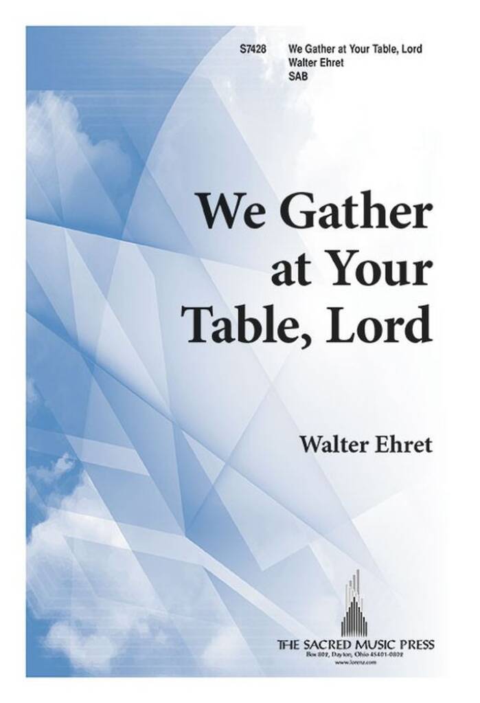 We Gather At Your Table, Lord