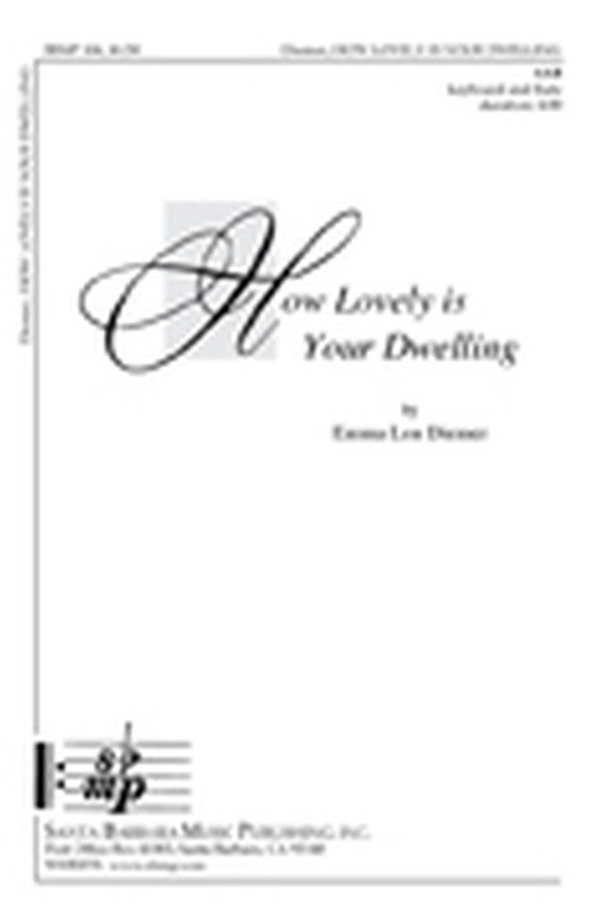 How Lovely Is Your Dwelling