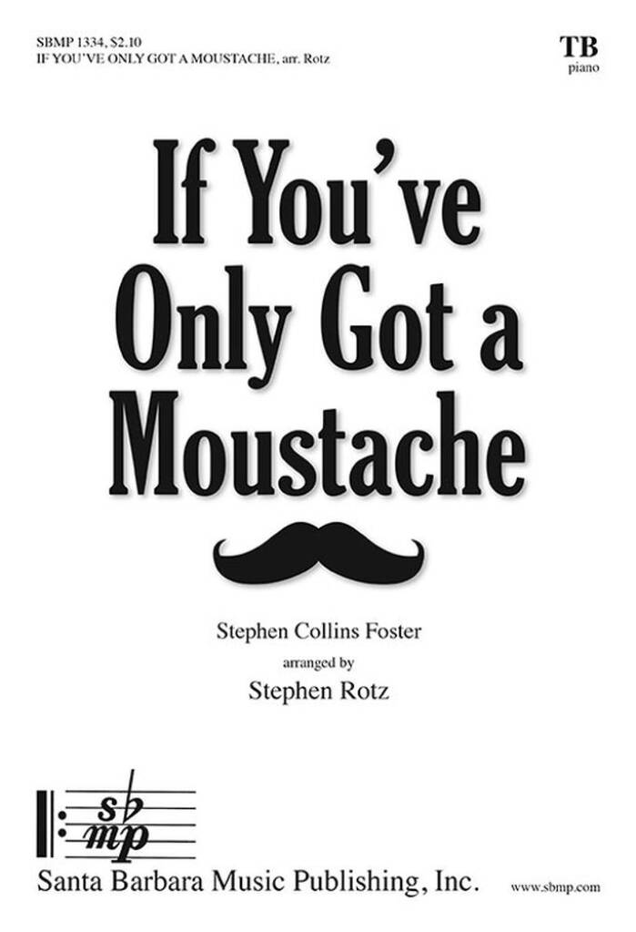 If You've Only Got A Moustache