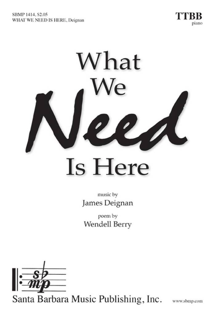 What We Need Is Here
