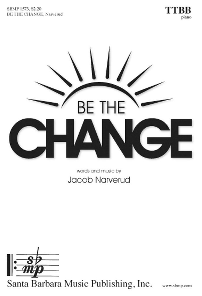 Be The Change