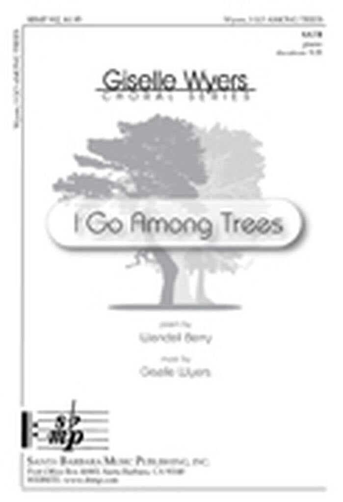 I Go Among Trees