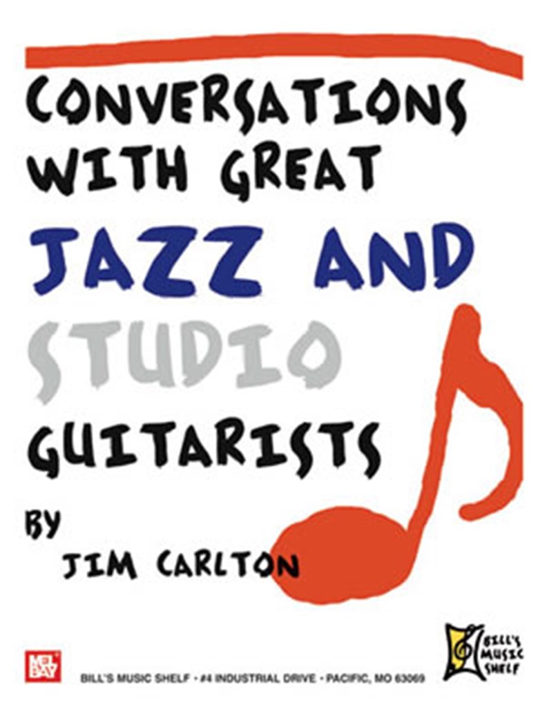 Conversations with Great Jazz & Studio Guitarists