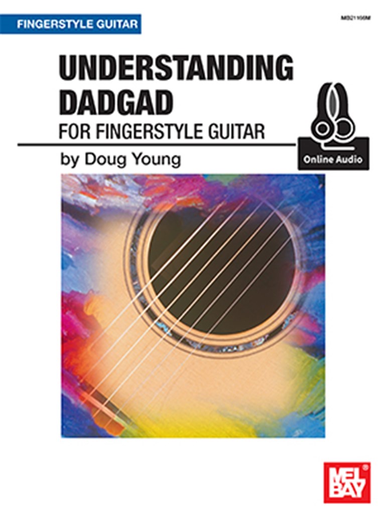 Understanding DADGAD For Fingerstyle Guitar