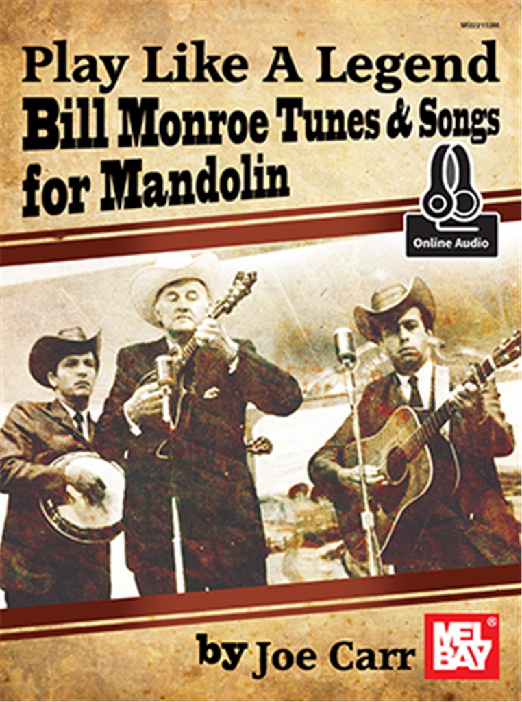 Play Like A Legend Bill Monroe Tunes & Songs