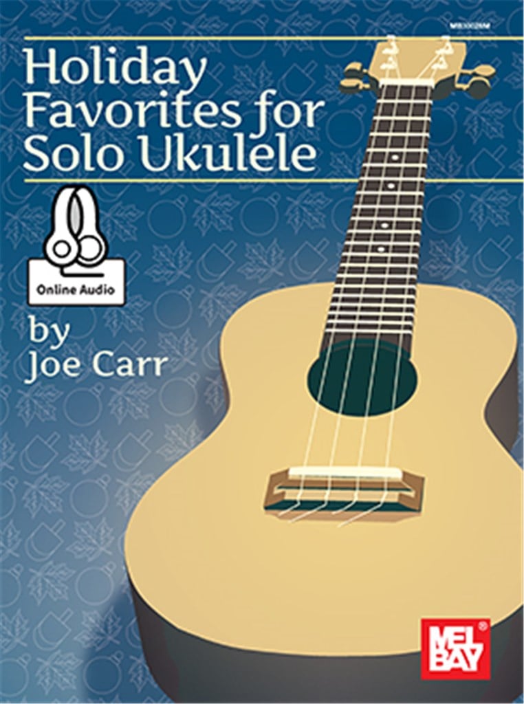 Holiday Favorites For Solo Ukulele