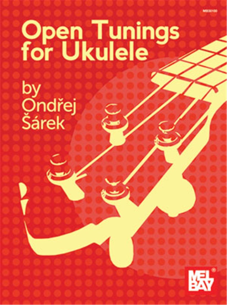 Ondrej Sarek: Open Tunings For Ukulele