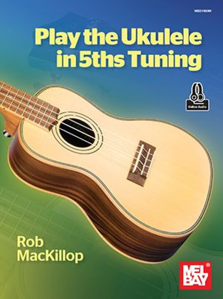 Play Ukulele in 5ths Tuning