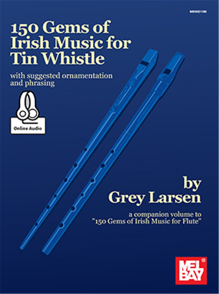 150 Gems Of Irish Music For Tin Whistle