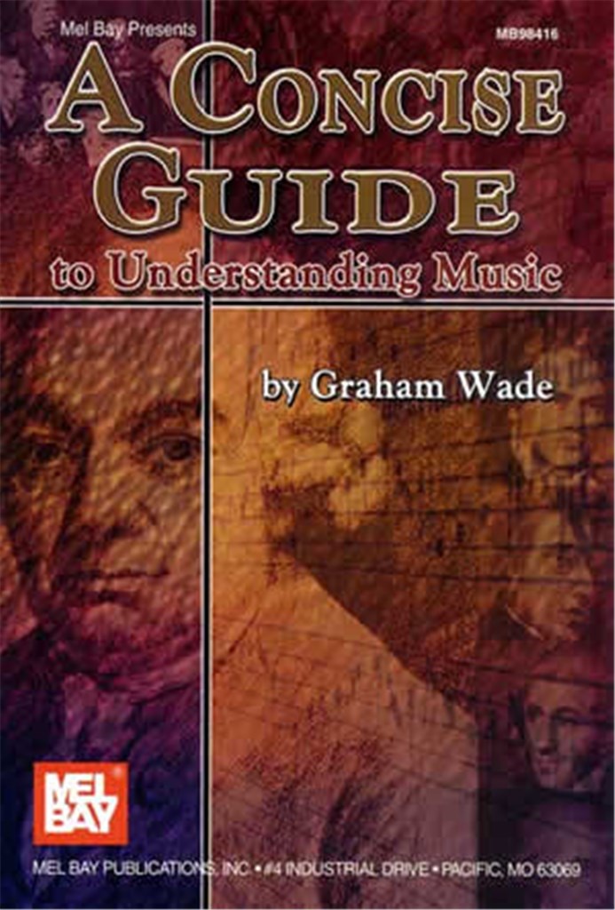 Wade A Concise Guide To Understanding Music