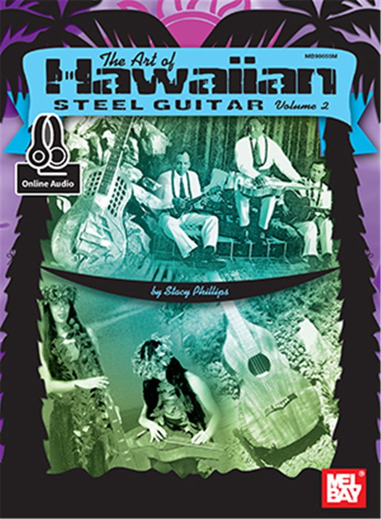 The Art Of Hawaiian Steel Guitar, Volume 2