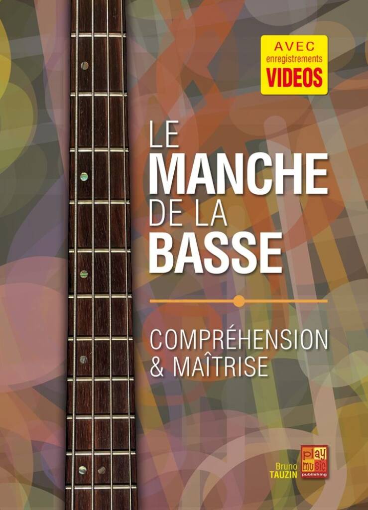 Maîtriser le manche de la basse