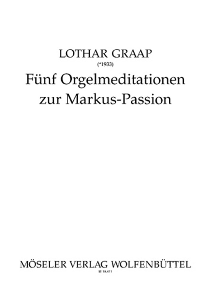 Fünf Orgelmeditation zur Markus-Passion