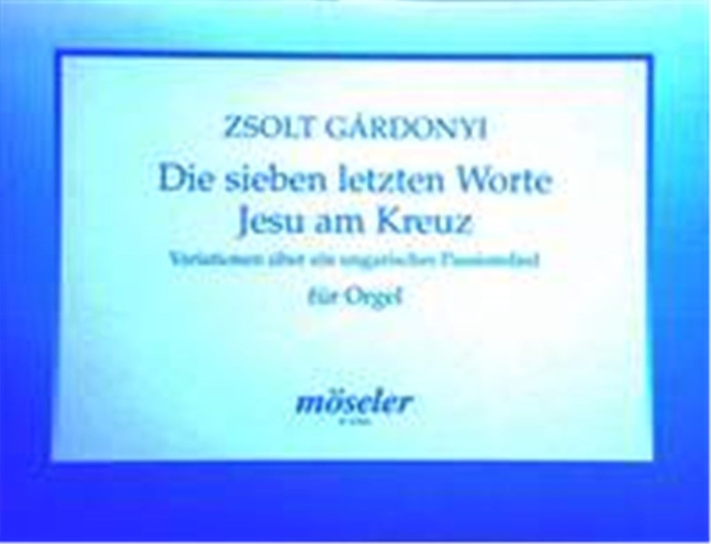 Die sieben letzten Worte Jesu am Kreuz