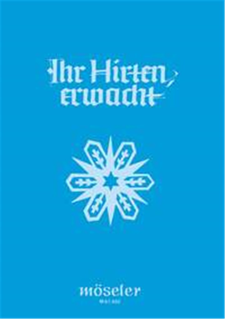 Ihr Hirten erwacht