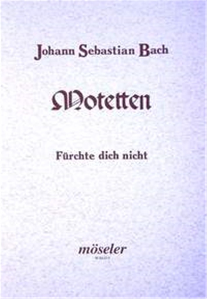 Fürchte dich nicht, ich bin bei dir BWV 228