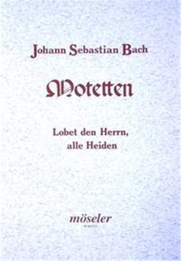 Lobet den Herrn, alle Heiden BWV 230