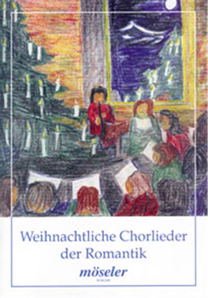 Weihnachtliche Chorlieder der Romantik