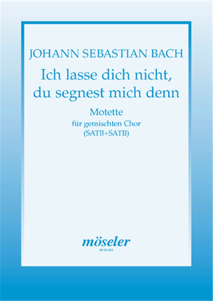Ich lasse dich nicht, du segnest mich denn
