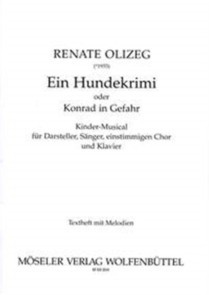 Ein Hundekrimi oder Konrad in Gefahr